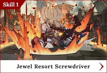
	<span class='skilltitle'>Jewel Resort Screwdriver</span>   <span class='skillsubtitle'>[Command Throw]</span>
	<br>
	This skill has longer reach and deals more damage than normal throws.
	<br>
	Try using it at close range when the foe is blocking or as a punishing counter.
	