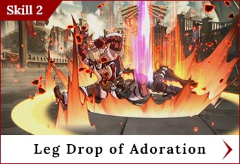 
	<span class='skilltitle'>Leg Drop of Adoration</span>   <span class='skillsubtitle'>[Midair / Command Throw]</span>
	<br>
	This skill has longer reach and deals more damage than normal midair throws.
	<br>
	Be ready to use it when the foe looks like they're about to jump.
	