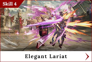 
	<span class='skilltitle'>Elegant Lariat</span>   <span class='skillsubtitle'>[Advancing]</span>
	<br>
	Performs a lariat attack that causes guard crush on blocking standing foes.
	<br>
	This skill has a faster start-up when performed while dashing, so it's handy for closing in on your opponent.
	